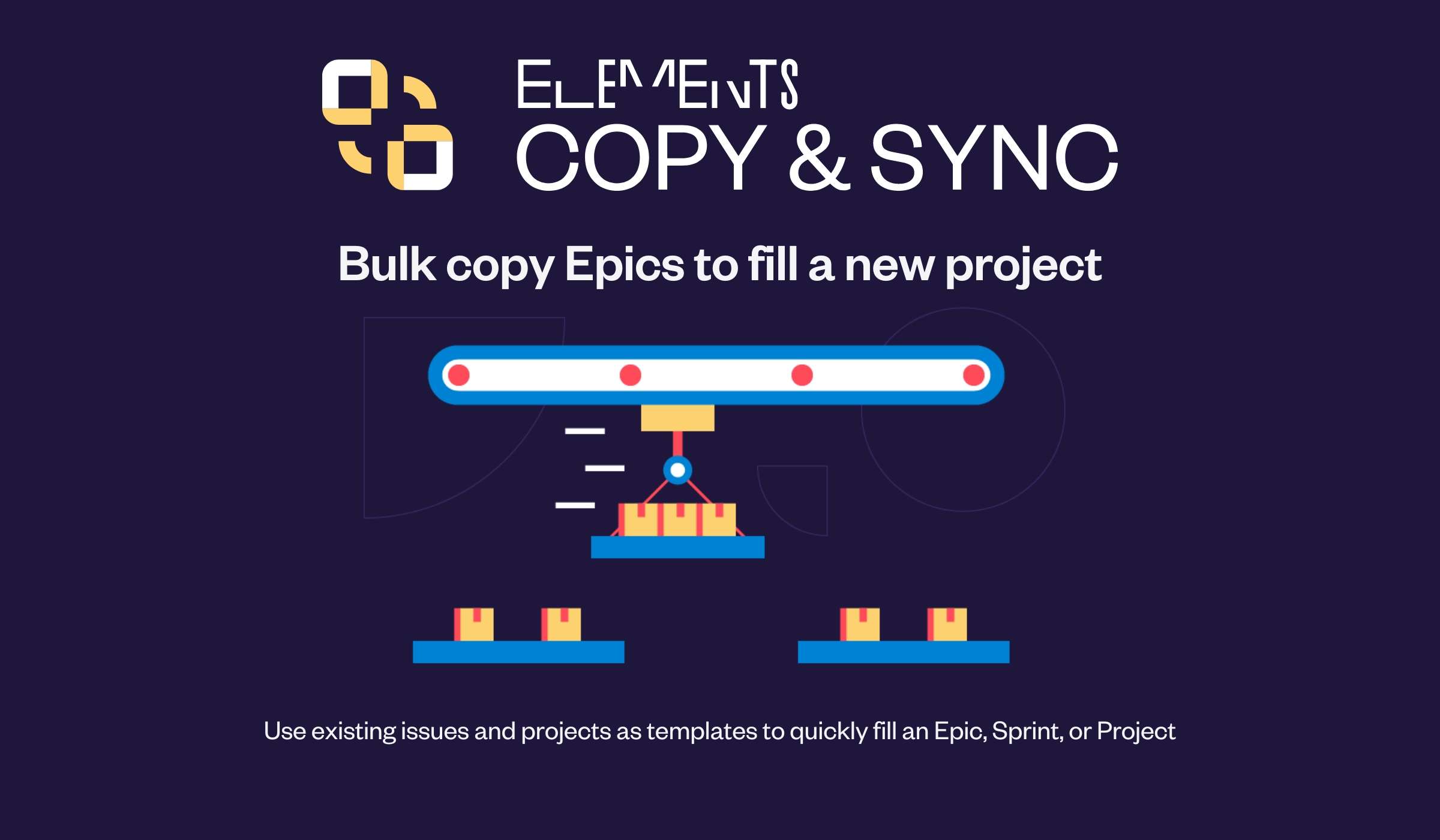 Let's see how Elements Copy & Sync can help you save time in the creation of Jira issues. You can use existing issues and projects as templates to quickly fill Epics, Stories or Projects.