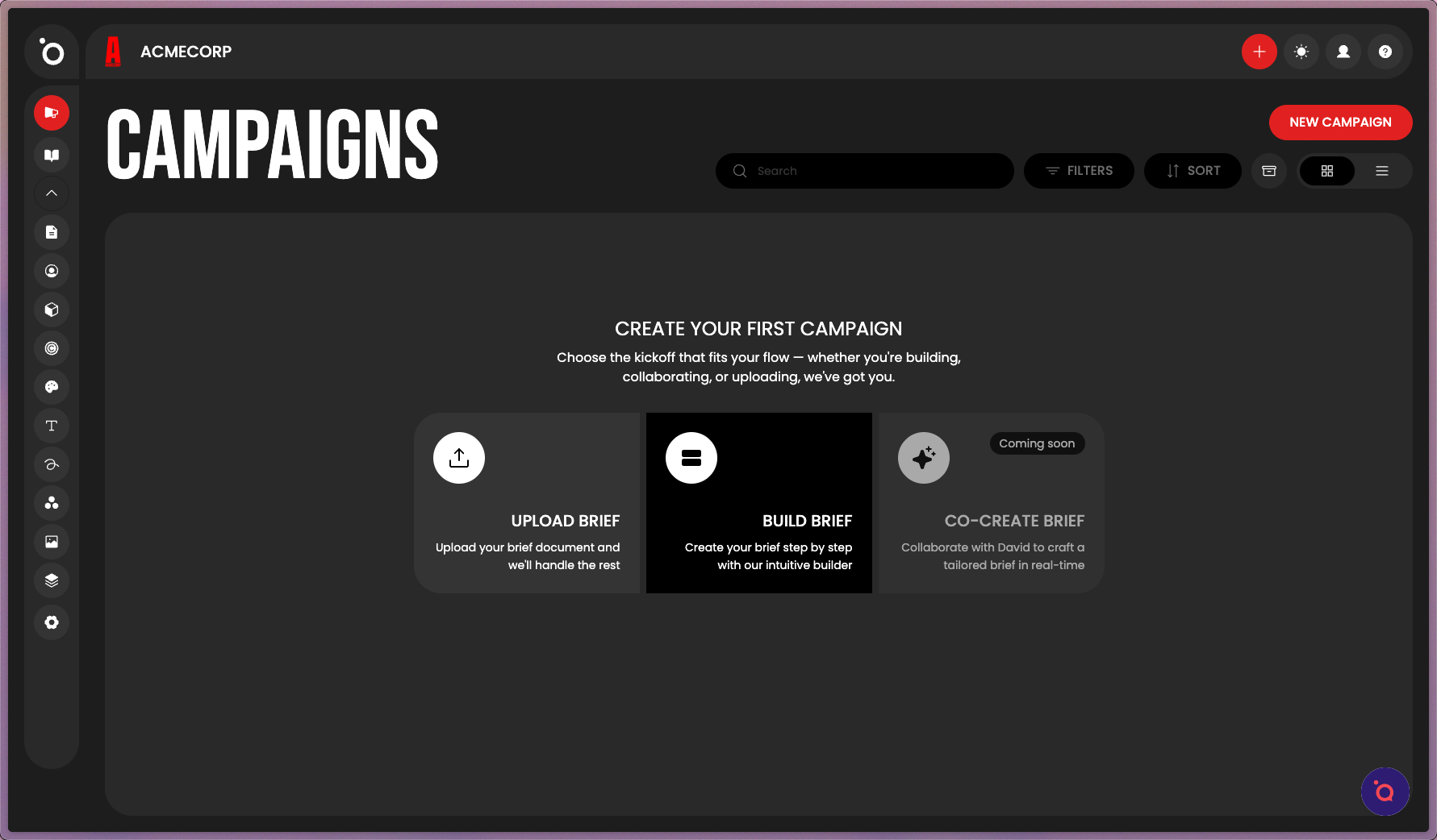 Kick off your campaign by uploading your brief or use the Brief Builder.