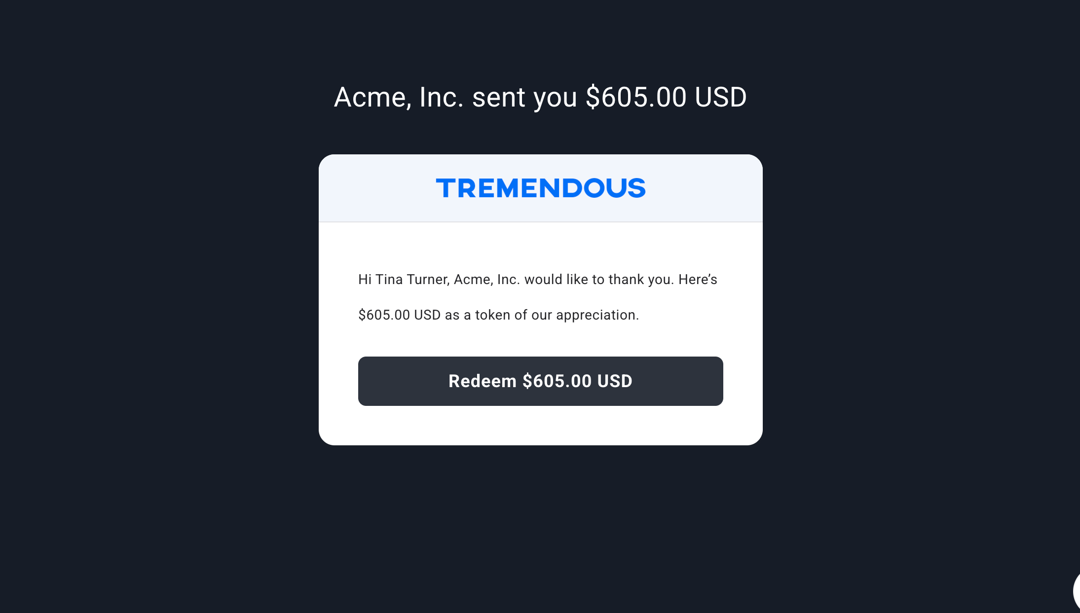 **Smooth recipient experience**
A recipient clicks to redeem a reward from your company.