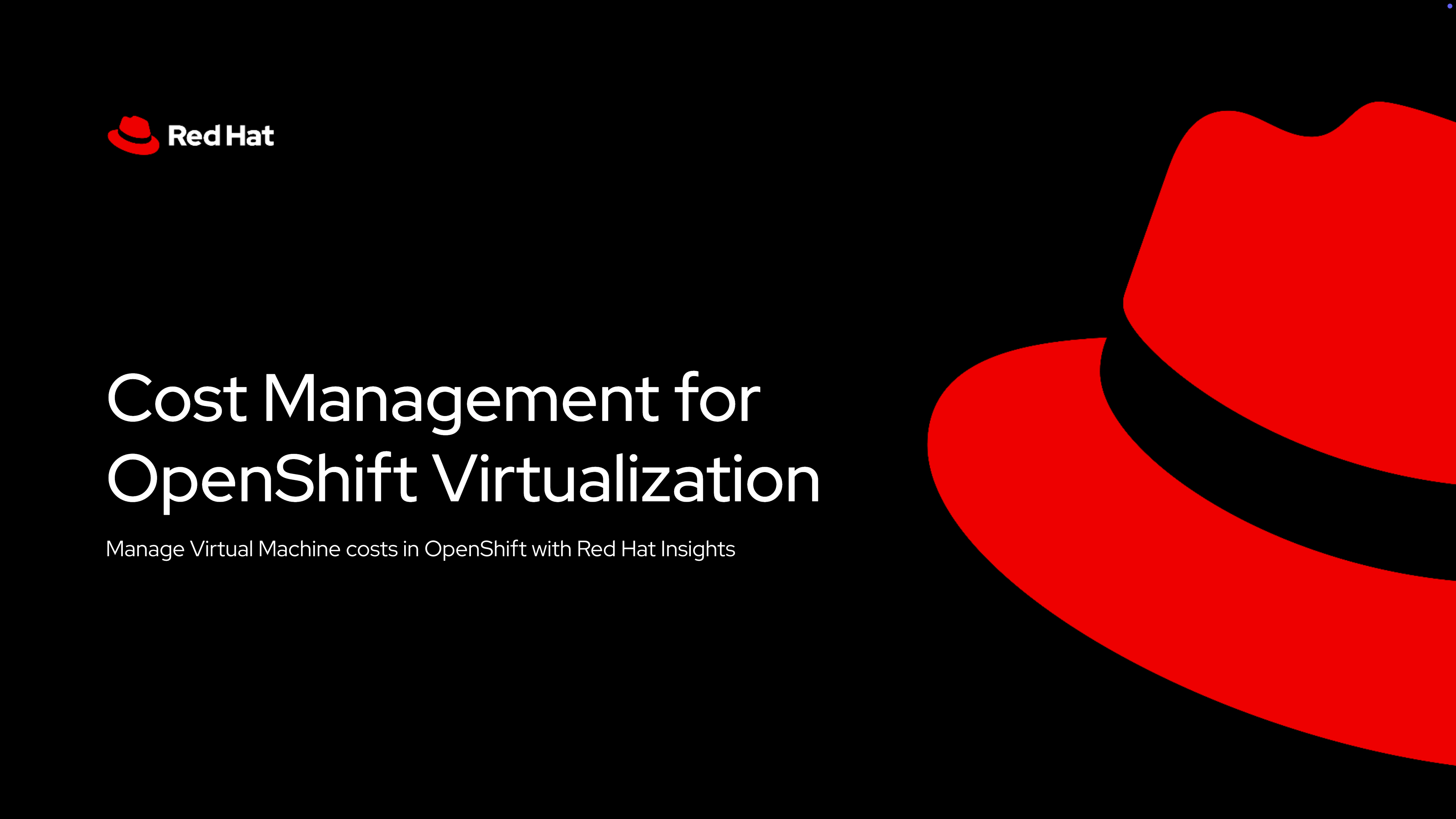 Do you know that your Red Hat OpenShift subscription includes Cost Management capabilities?   This exercise looks at how Insights can factor costs for OpenShift Virtualization.