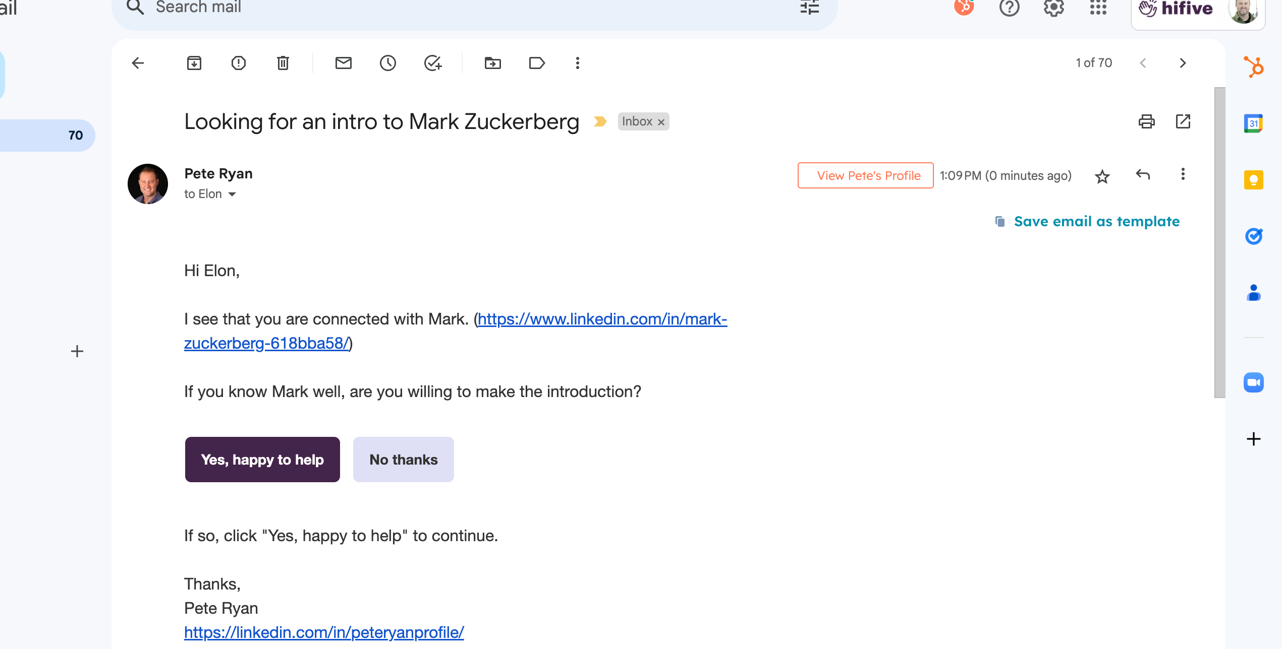 Hifive simplifies introductions. As the Connector, if you click "Yes, happy to help", you will be taken to a link with the "Forwardable" message that is provided by the Requester you can send along to the Prospect. 
