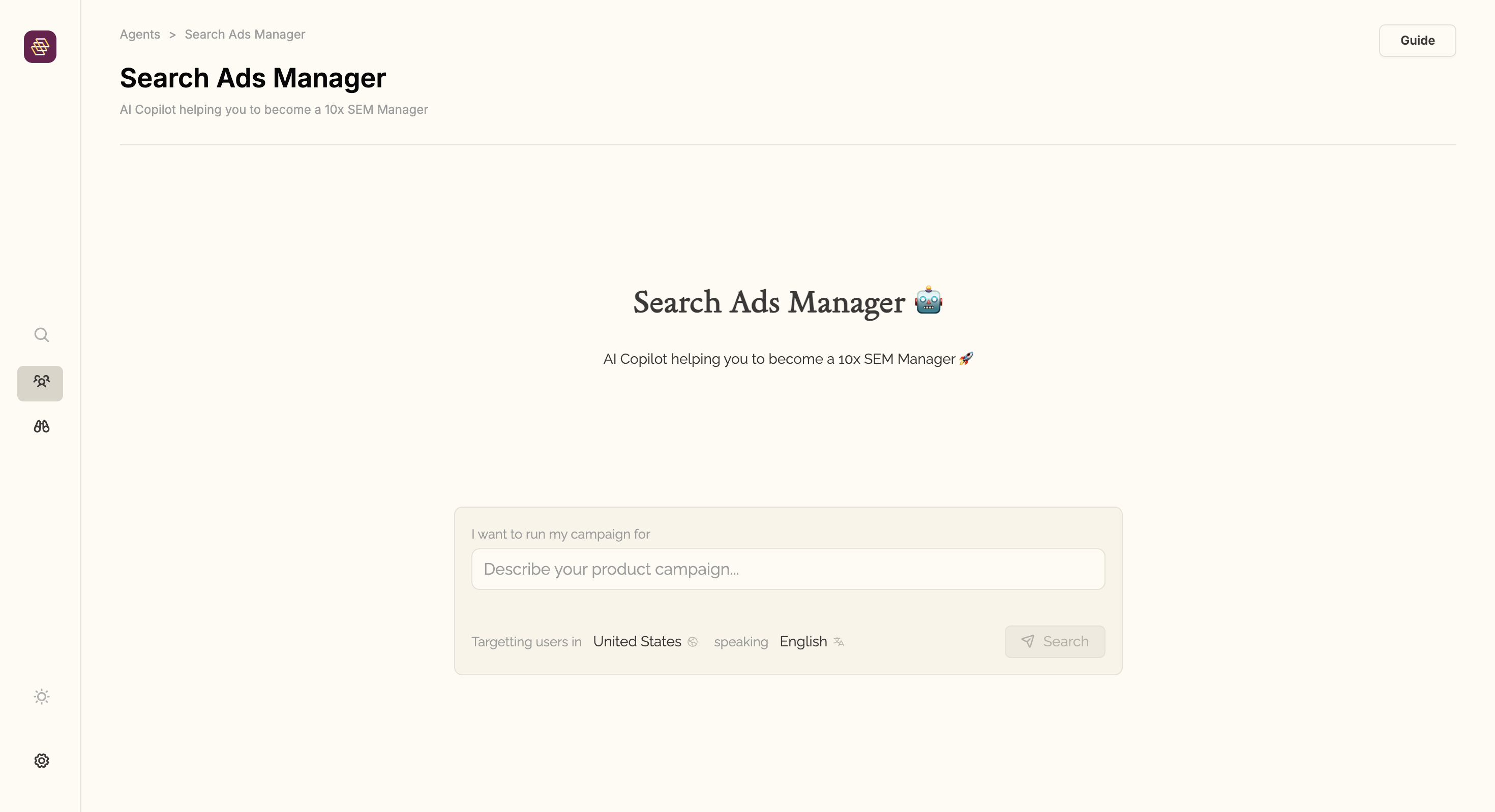 Welcome to the Search Ads Manager. 🤖

This agent specializes in helping you nail keyword research efforts and generates the perfect ad copy!
