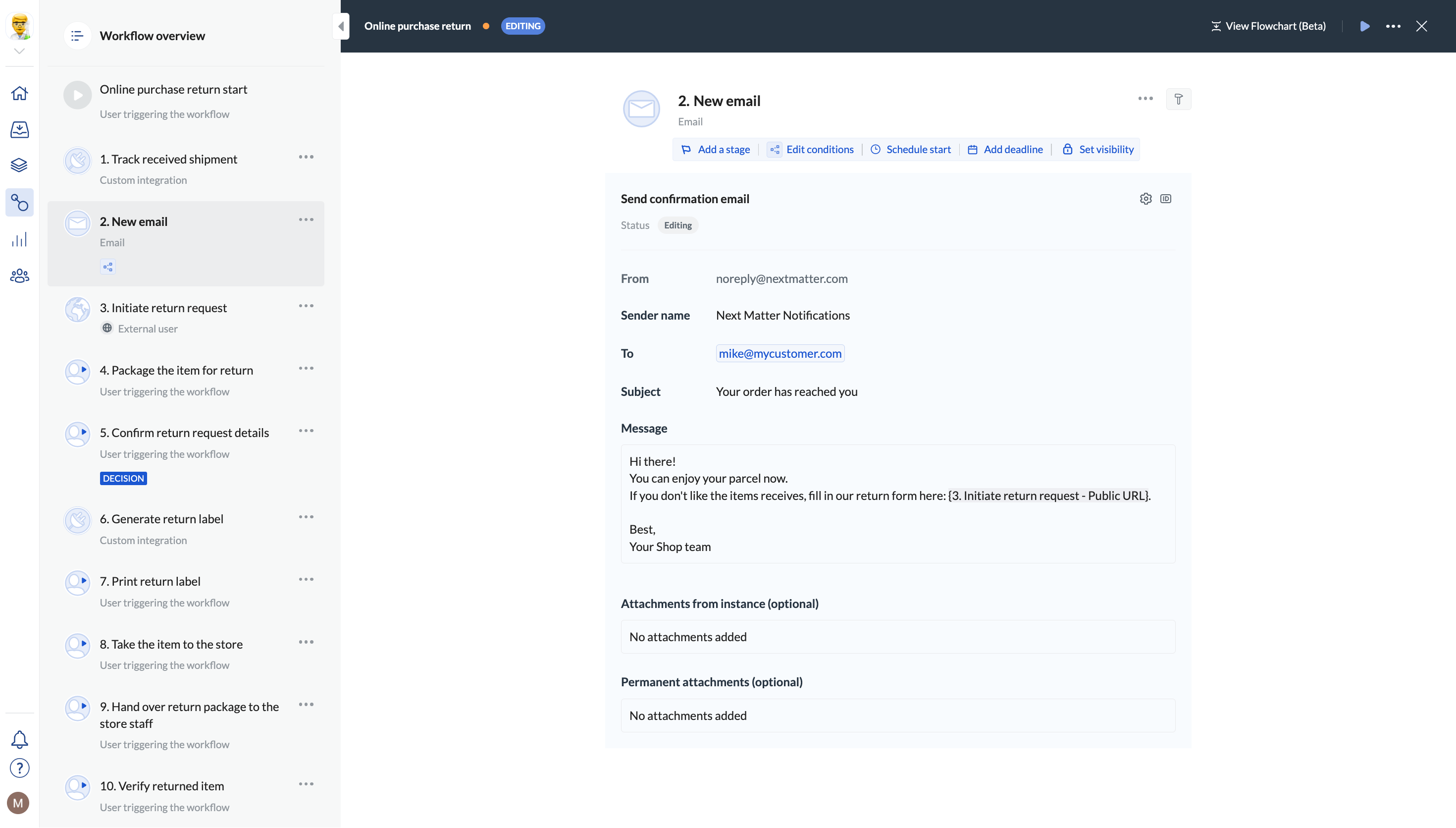 When the condition has been met, an email is automatically sent to the customer. No extra clicking involved!