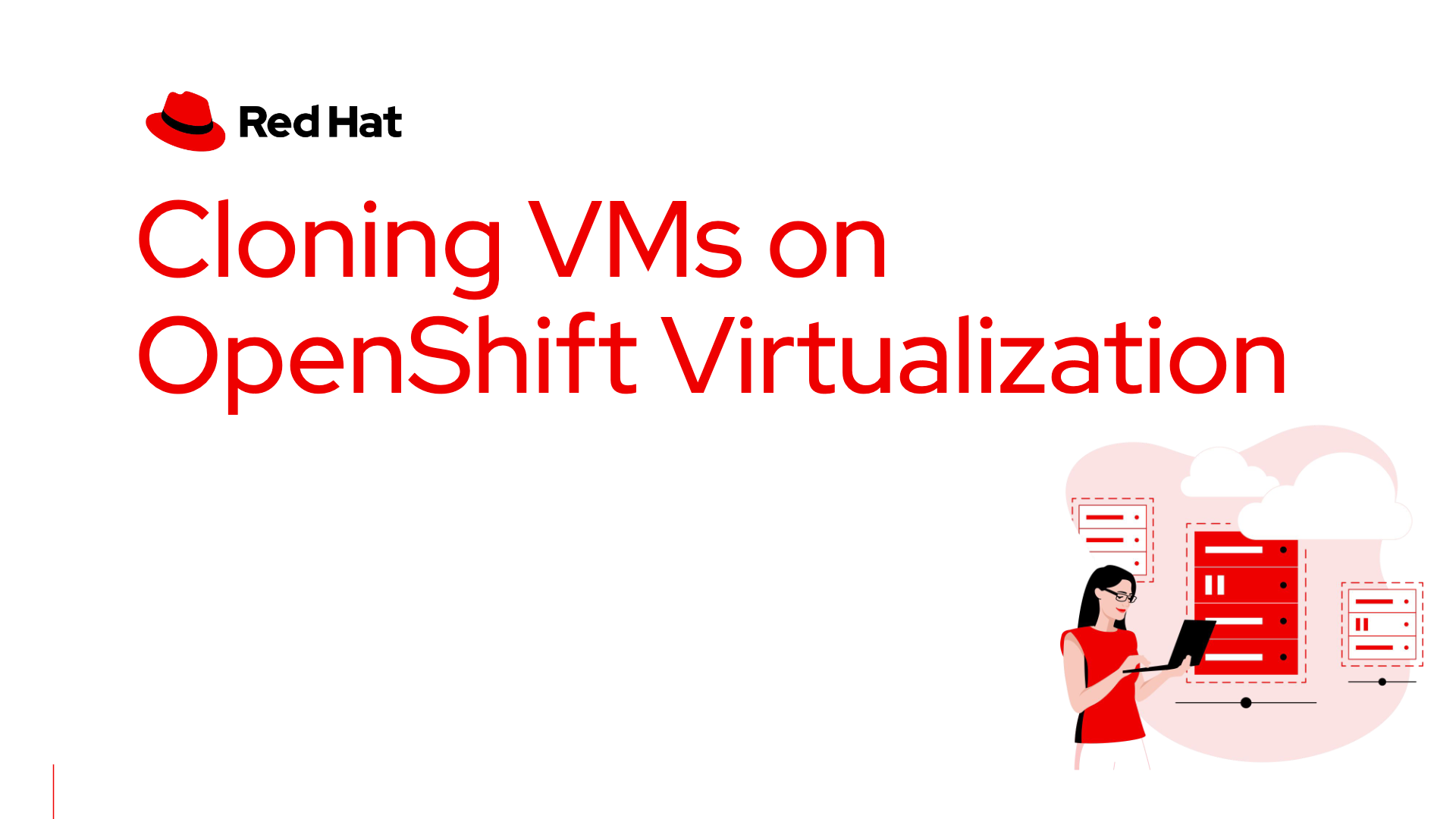 Learn how to clone virtual machines on Red Hat OpenShift Virtualization.