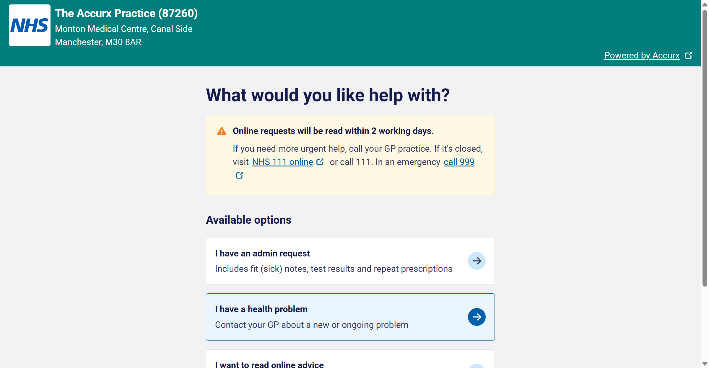 To submit a request about your symptoms or condition, select 'I have a health problem'. 