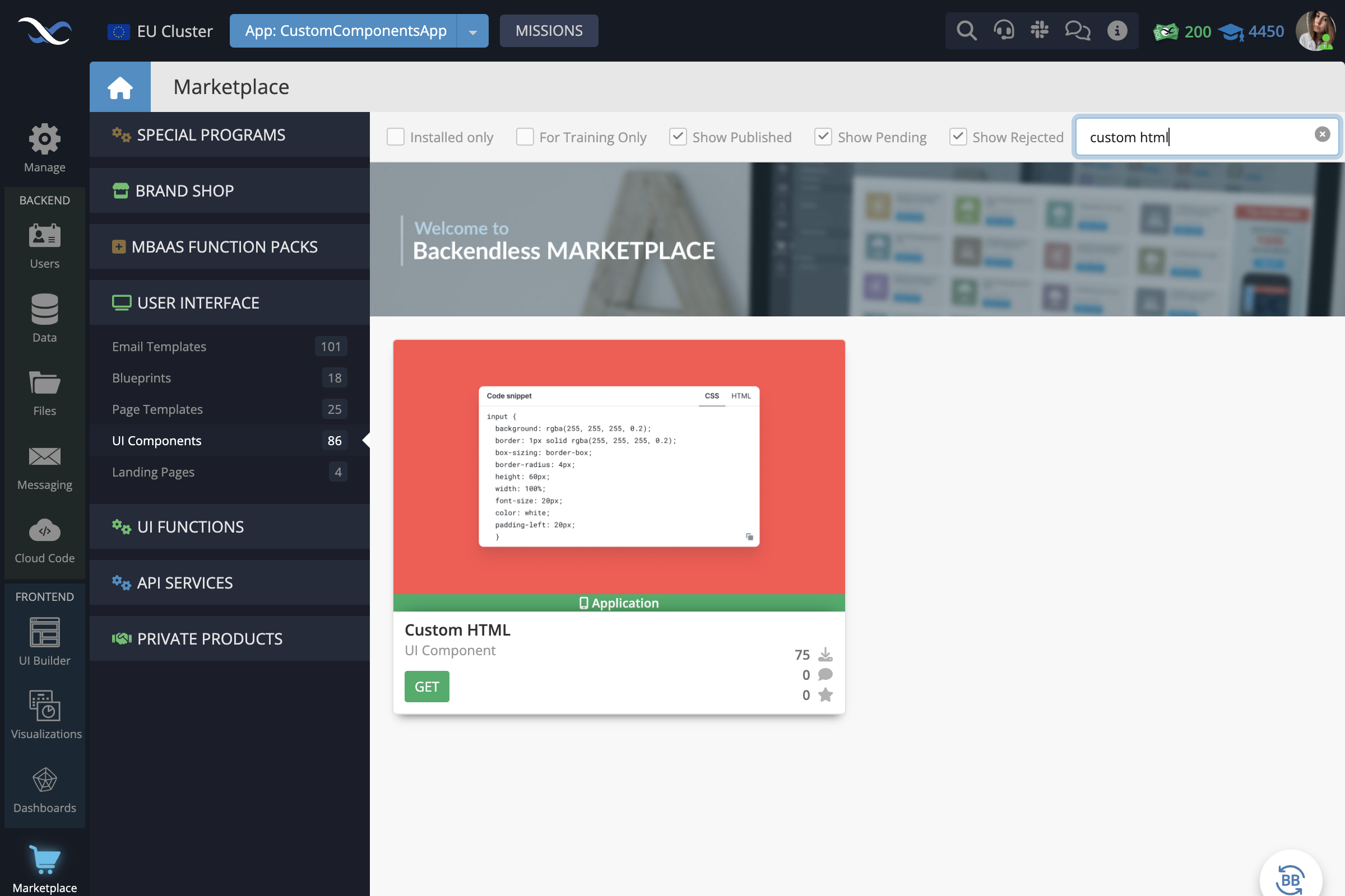 In your Backendless App, go to the Marketplace -> User Interface tab and install the Custom HTML component