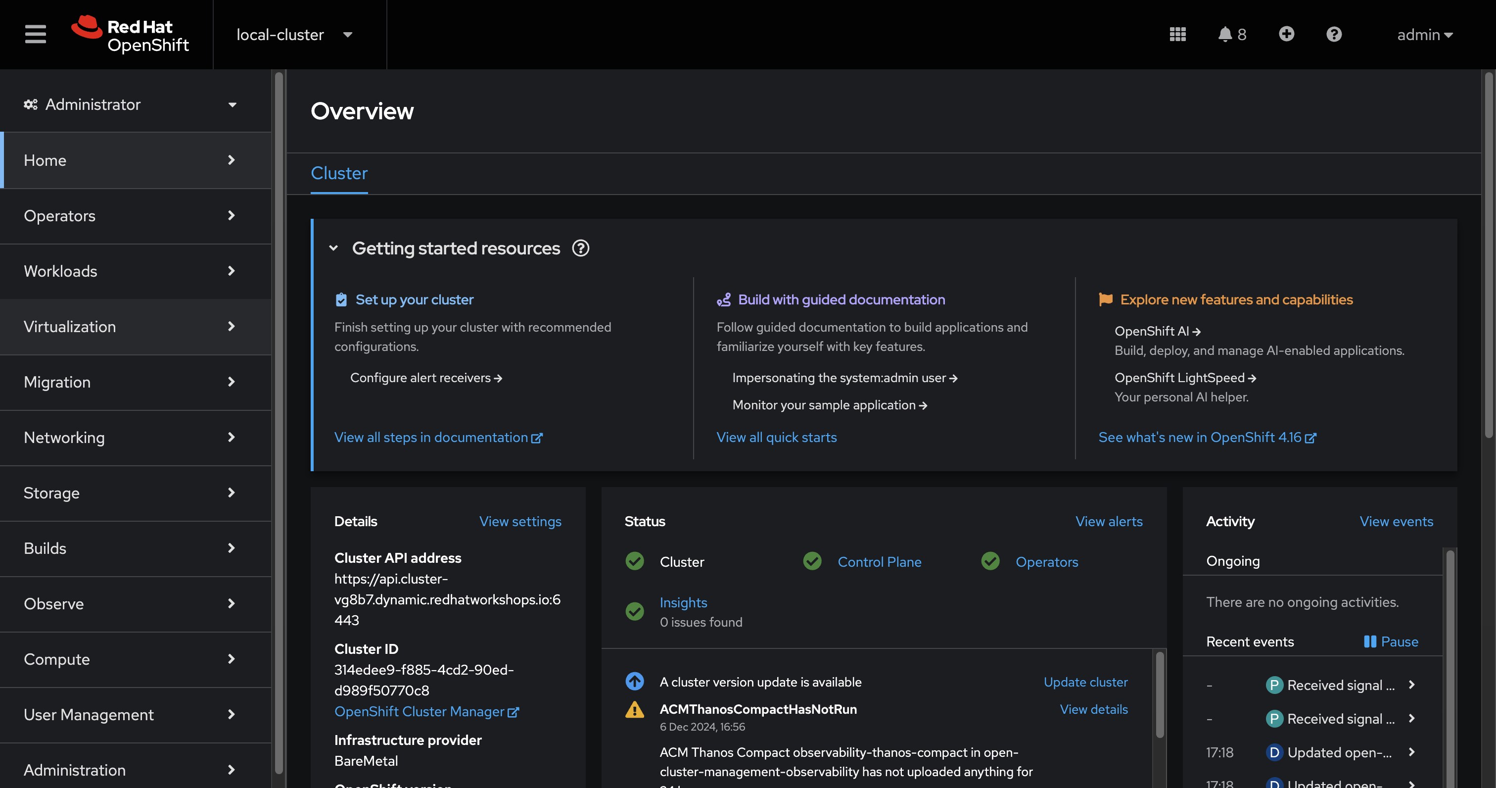 This is the OpenShift Console from where you can do any action on your clusters.