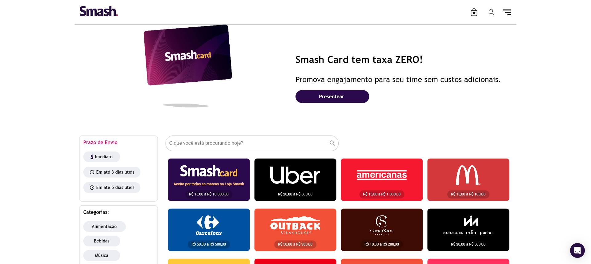 Bem-vindo!
O primeiro passo é selecionar a marca que deseja comprar.
Nós escolhemos sempre o Smash Card ;)