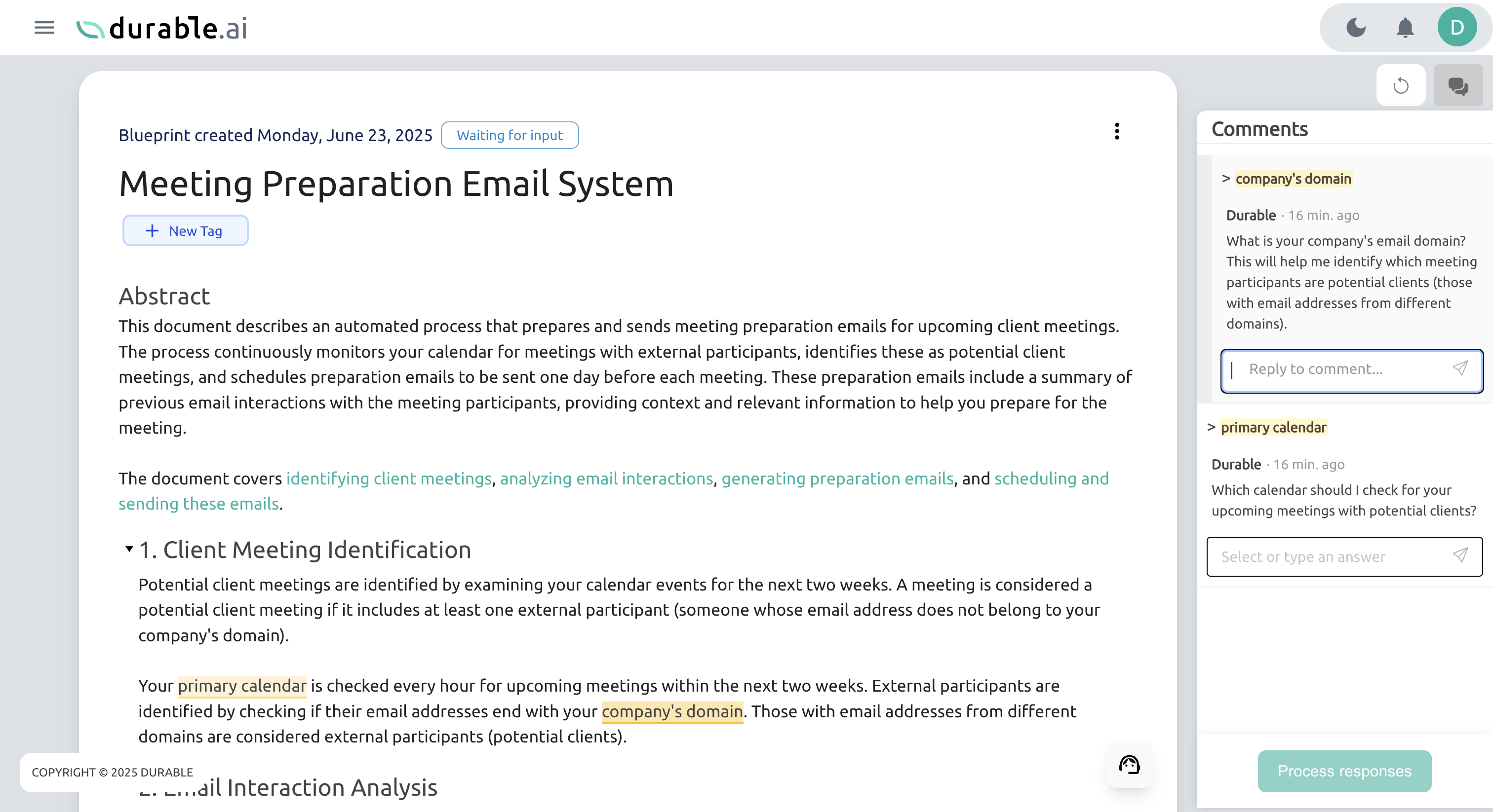 Durable may ask you questions. These questions will show up in the comments pane to the right.