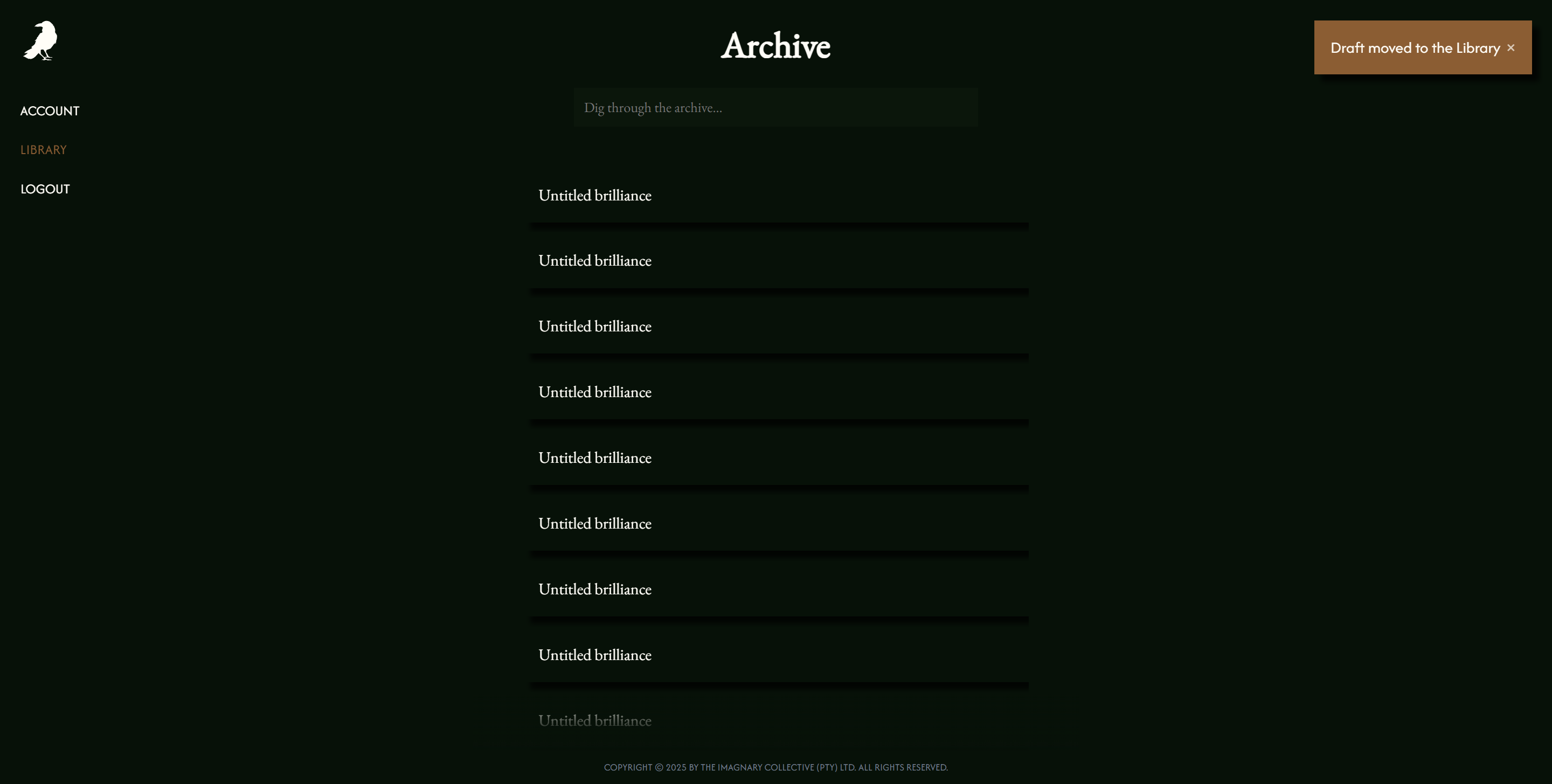 Like the **Archive**, access your **Library** or **Account** in the left menu at any time. 