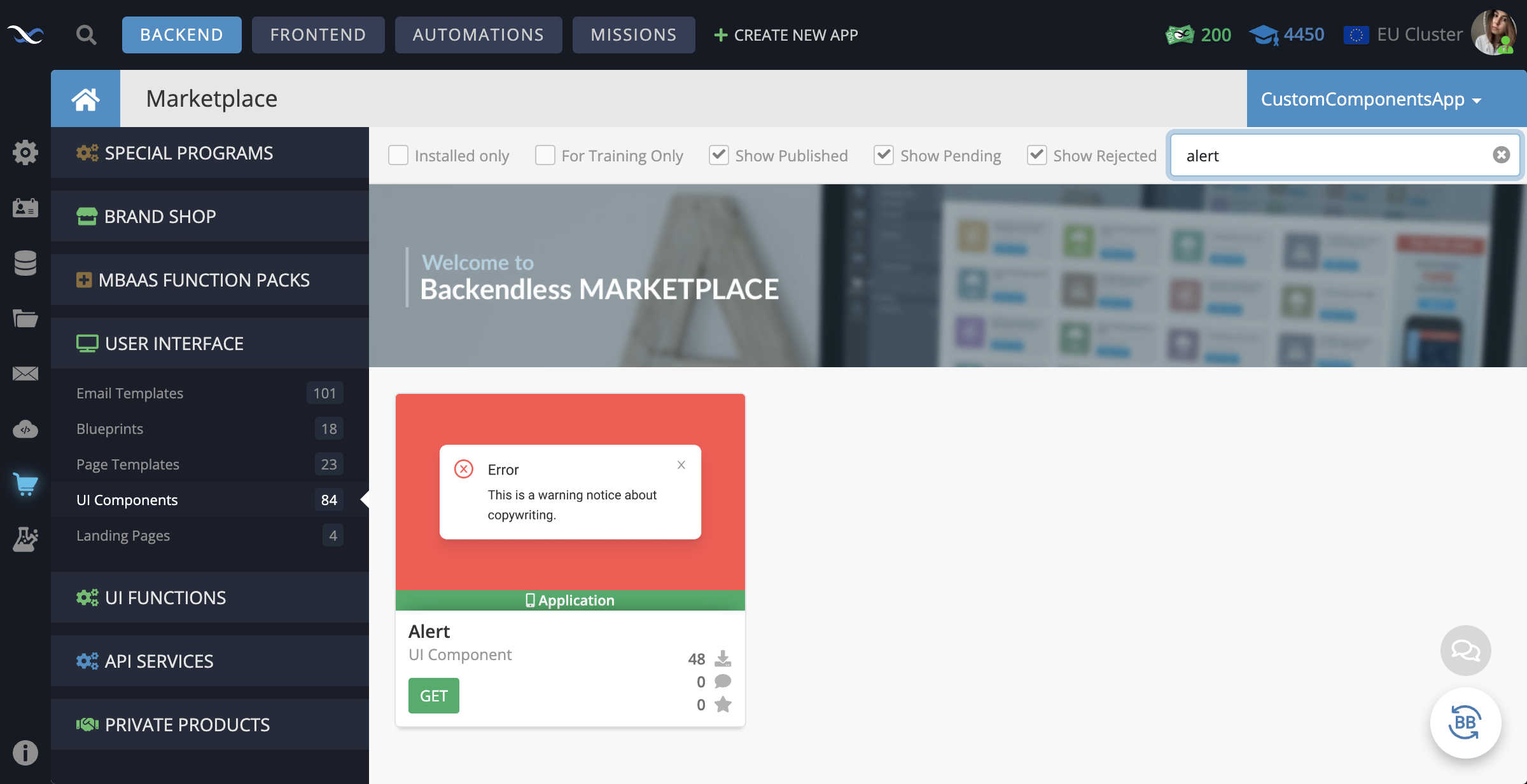 In your Backendless App, go to the Marketplace -> User Interface tab and install the Alert component